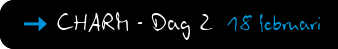 CHARM - Dag 2