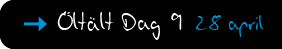 Öltält Dag 9