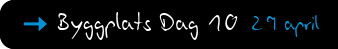 Byggplats Dag 10